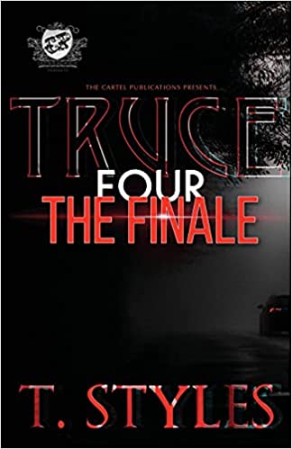 Truce 4: The Finale (The Cartel Publications Presents)