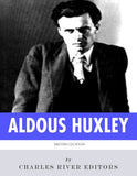 British Legends: The Life and Legacy of Aldous Huxley