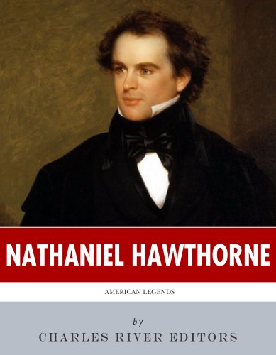 American Legends: The Life of Nathaniel Hawthorne