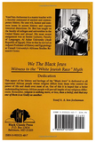 We, the Black Jews: Witness to the 'White Jewish Race' Myth, Volumes I & II