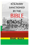 Is Slavery Sanctioned by the Bible