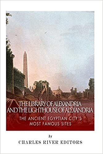 The Library of Alexandria and the Lighthouse of Alexandria: The Ancient Egyptian City's Most Famous Sites