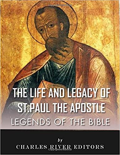 Legends of the Bible: The Life and Legacy of St. Paul the Apostle