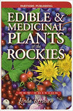 Edible and Medicinal Plants of the Rockies