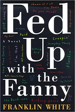 FED UP WITH THE FANNY