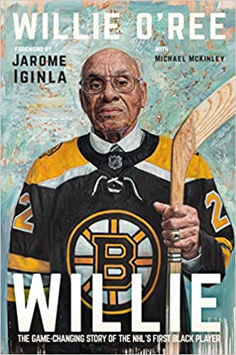 Willie: The Game-Changing Story of the Nhl's First Black Player