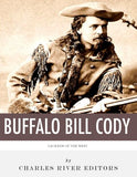 Legends of the West: The Life and Legacy of Buffalo Bill Cody
