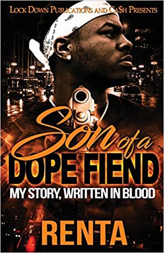 Son of a Dope Fiend: My Story, Written in Blood