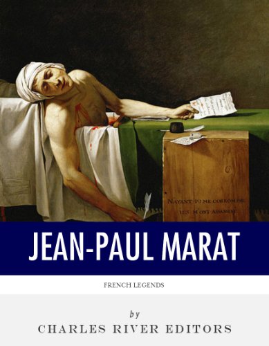 French Legends: The Life and Legacy of Jean-Paul Marat