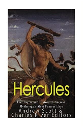 Hercules: The Origins and History of Ancient Mythology's Most Famous Hero