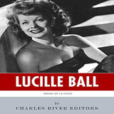 American Legends: The Life of Lucille Ball