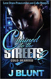 Chained to the Streets 2: Cold-Hearted