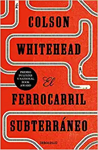 El Ferrocarril Subterráneo / The Underground Railroad