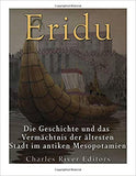 Eridu: Die Geschichte und das Vermächtnis der ältesten Stadt im antiken Mesopotamien