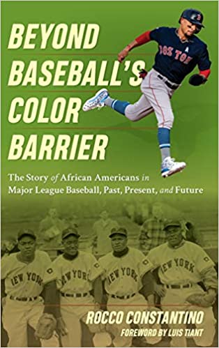 Beyond Baseball's Color Barrier: The Story of African Americans in Major League Baseball, Past, Present, and Future