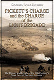 Pickett's Charge and the Charge of the Light Brigade: The History and Legacy of the 19th Century's Most Famous Doomed Assaults