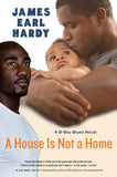 House Is Not a Home : A B-boy Blues Novel