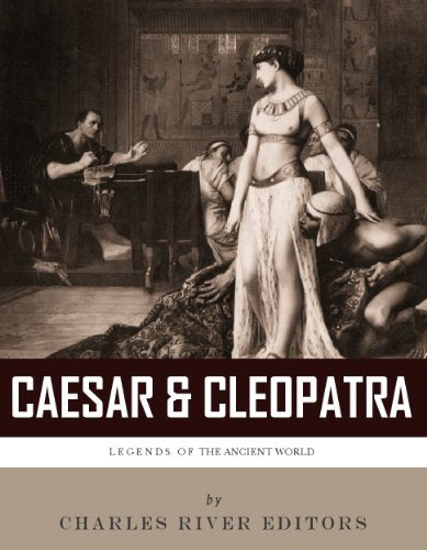 Caesar & Cleopatra: History's Most Powerful Couple