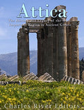 Attica: The History and Legacy of the Most Important Region in Ancient Greece
