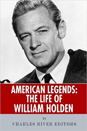 American Legends: The Life of William Holden