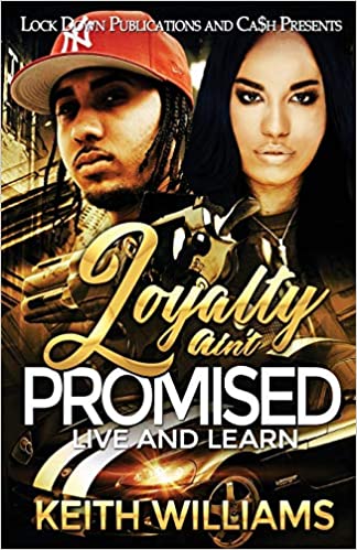 Loyalty Ain't Promised: Live and Learn