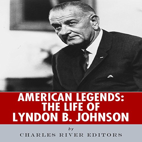 American Legends: The Life of Lyndon B. Johnson