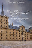 El Escorial: The History and Legacy of Spain's Most Famous Royal Site