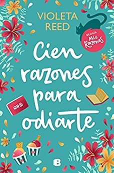 Cien Razones Para Odiarte / A Hundred Reasons to Hate You