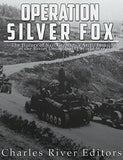 Operation Silver Fox: The History of Nazi Germany's Arctic Invasion of the Soviet Union during World War II