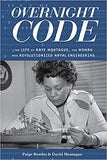 Overnight Code: The Life of Raye Montague, the Woman Who Revolutionized Naval Engineering