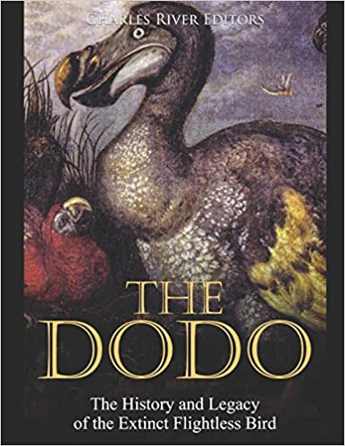 The Dodo: The History and Legacy of the Extinct Flightless Bird