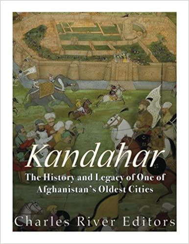 Kandahar: The History and Legacy of One of Afghanistan's Oldest Cities