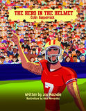 The Hero In The Helmet: Colin Kaepernick