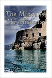 The Minoans and Mycenaeans: The History of the Civilizations that First Developed Ancient Greek Culture