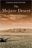 The Mojave Desert: The History and Legacy of North America's Most Famous Desert