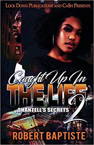 Caught Up in the Life: Shantell's Secret