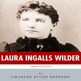 American Legends: The Life of Laura Ingalls Wilder