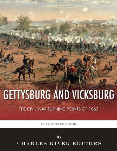 Gettysburg and Vicksburg: The Civil War Turning Points of 1863