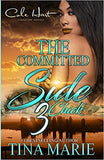 The Committed Side Chick 3: An African American Romance: Finale