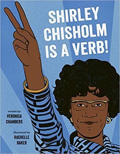 Shirley Chisholm Is a Verb