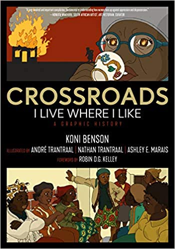 Crossroads: I Live Where I Like: A Graphic History