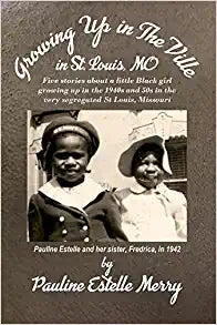 Growing Up in The Ville in St. Louis, MO