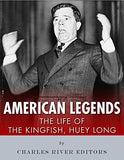 American Legends: The Life of the Kingfish, Huey Long