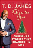 Follow the Star : Christmas Stories That Changed My Life