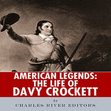 American Legends: The Life of Davy Crockett