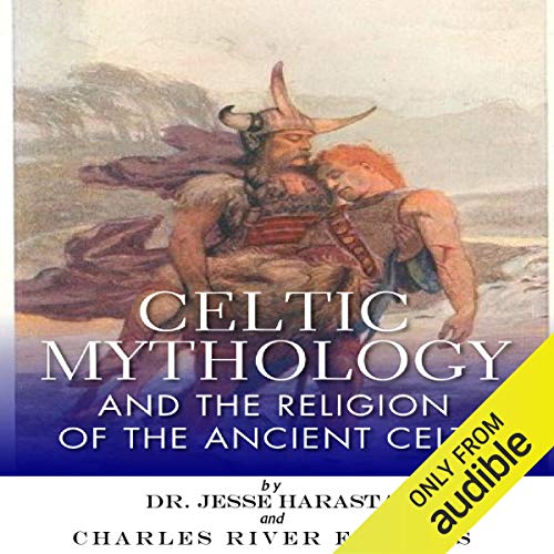 Celtic Mythology and the Religion of the Ancient Celts