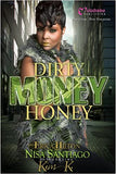 Dirty Money Honey