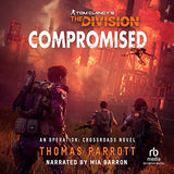 Tom Clancy's the Division: Compromised: An Operation: Crossroads Novel