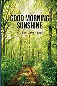 Good Morning Sunshine: A Daily Devotional