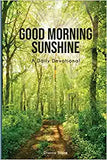 Good Morning Sunshine: A Daily Devotional